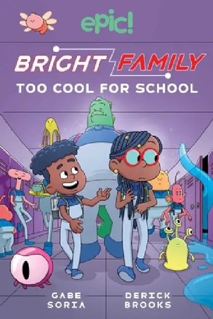 Bright Family: Too Cool for School Volume 3 by Gabe Soria