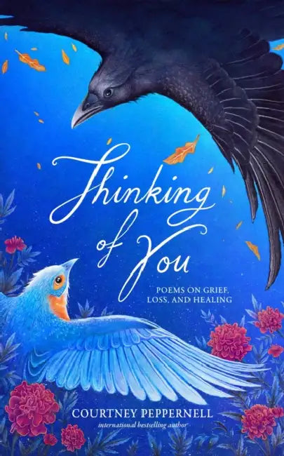Thinking of You: Poems on Grief, Loss, and Healing by Courtney Peppernell