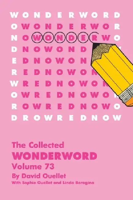 Collected Wonderword Volume 73 by David Ouellet