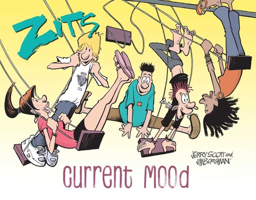 Zits: Current Mood: The Complete 2022 Collection by Jim Borgman