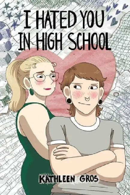 I Hated You in High School by Kathleen Gros