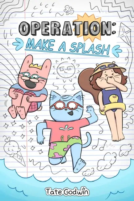Operation: Make a Splash: Volume 2 by Tate Godwin