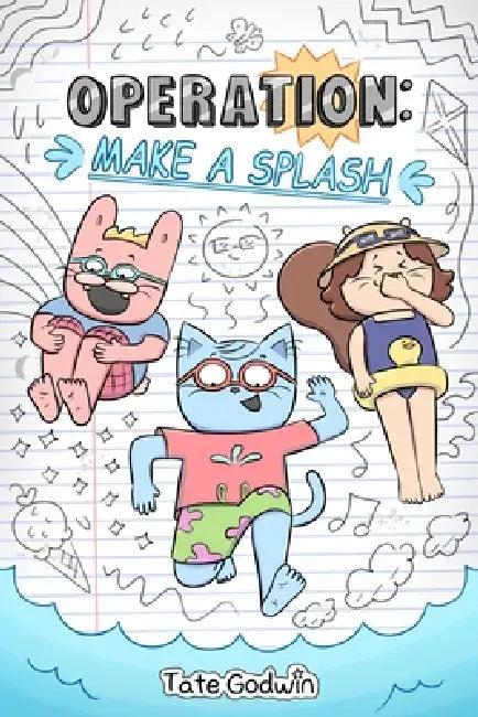 Operation: Make a Splash: Volume 2 by Tate Godwin
