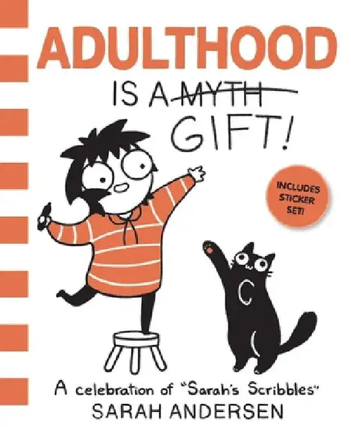 Adulthood Is a Gift!: A Celebration of Sarah's Scribbles Volume 5 by Sarah Andersen