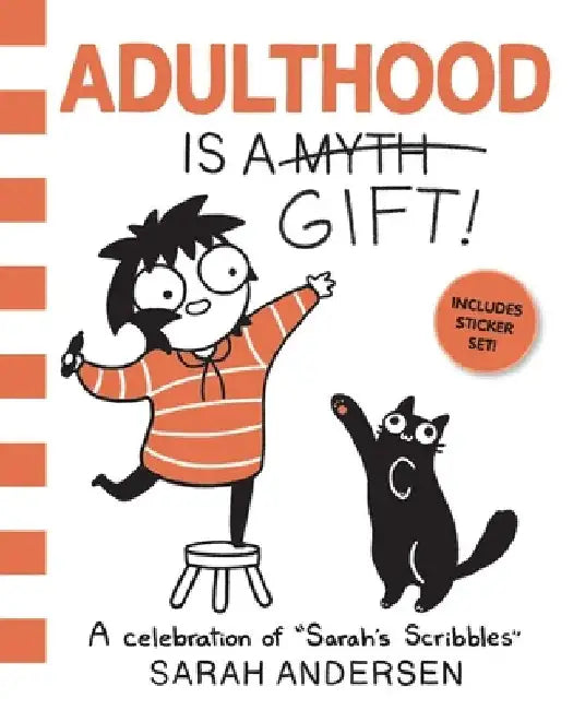 Adulthood Is a Gift!: A Celebration of Sarah's Scribbles Volume 5 by Sarah Andersen