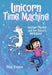 Unicorn Time Machine: Another Phoebe and Her Unicorn Adventure Volume 20 by Dana Simpson