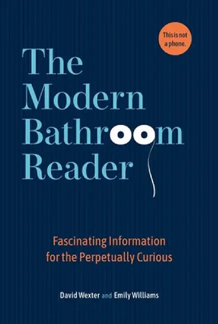 The Modern Bathroom Reader: Fascinating Information for the Perpetually Curious by Andrews McMeel Publishing
