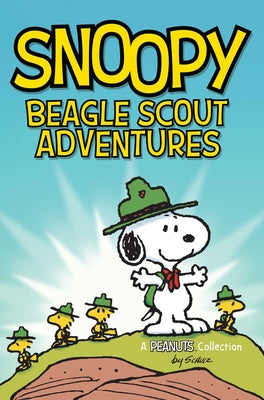 Snoopy: Beagle Scout Adventures by Charles M. Schulz