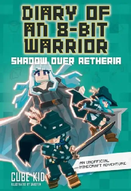 Diary of an 8-Bit Warrior Book 7 by Cube Kid