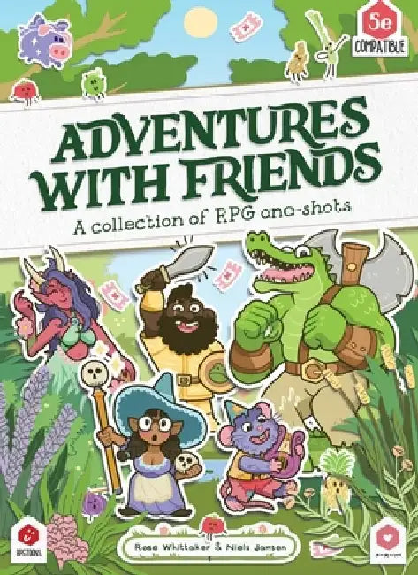 Adventures with Friends: A Collection of RPG One-Shots by Rose Whittaker