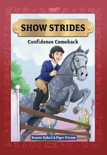 Show Strides: Confidence Comeback Volume 2 by Piper Klemm