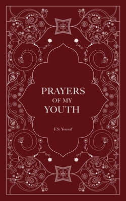 Prayers of My Youth by F. S. Yousaf