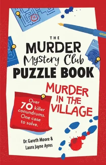 The Murder Mystery Puzzle Book: Murder in the Village by Gareth Moore