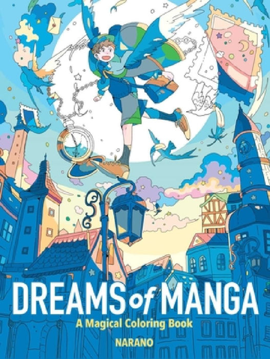 Dreams of Manga: A Magical Coloring Book by Narano
