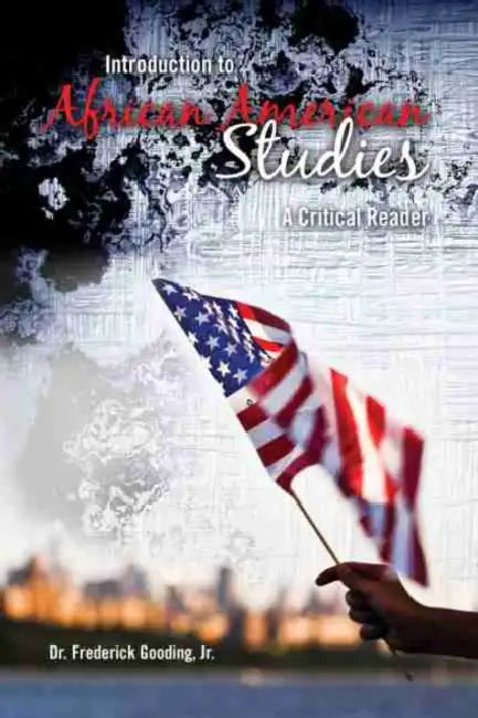 Introduction to African American Studies: A Critical Reader by Dyfed Edwards