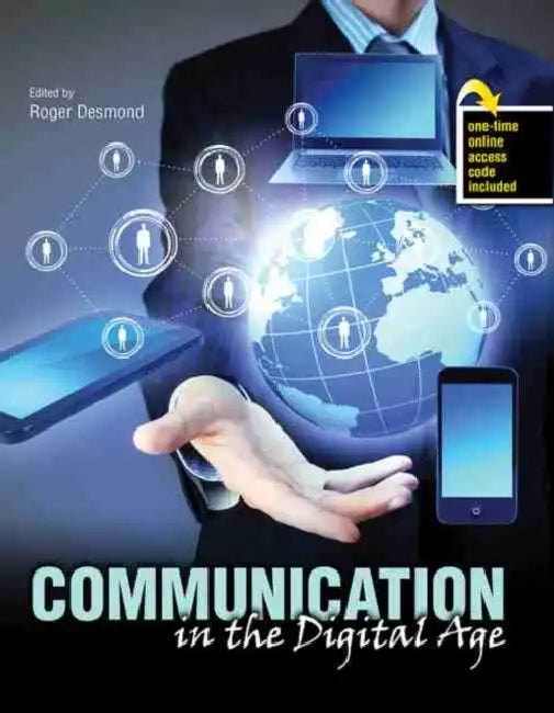Communication in the Digital Age by Michael G. Long