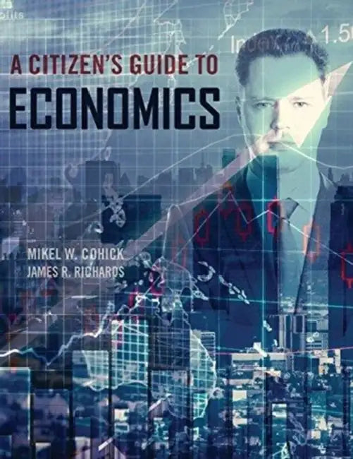 A Citizen's Guide to Economics by Elissa Bemporad