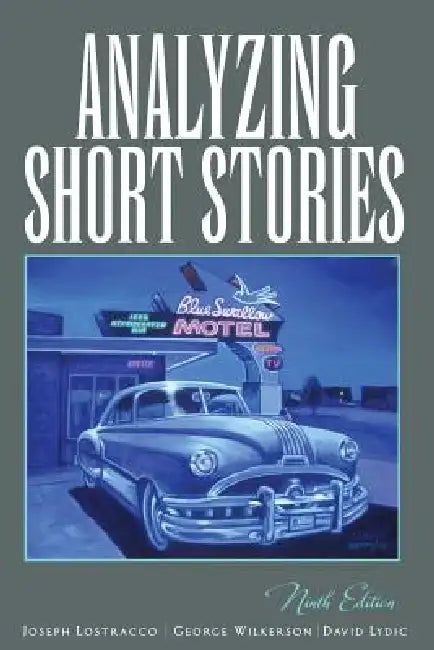 Analyzing Short Stories by Lostracco Joseph, Lydic David