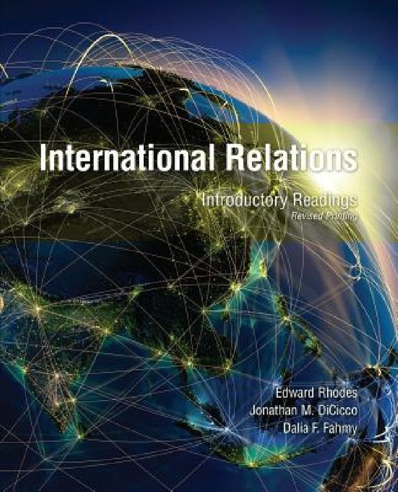 International Relations: Introductory Readings by Rhodes Edward, Dicicco Jonathan M., Fahmy Dalia F.