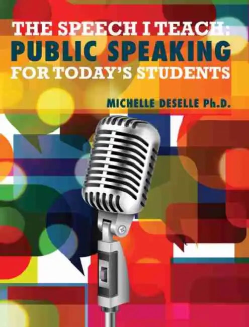 The Speech I Teach: Public Speaking for Today's Students by Bill Jelen