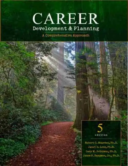 Career Development and Planning: A Comprehensive Approach by Reardon Robert, Lenz Janet, Sampson James