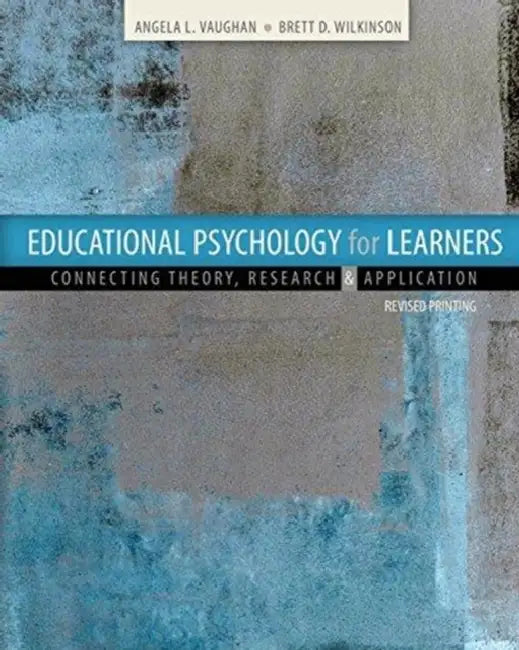 Educational Psychology for Learners: Connecting Theory, Research and Application by Maria E. (Yale University, Connecticut) Doerfler