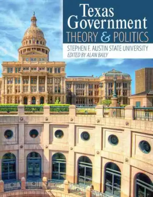 Texas Government: Theory and Politics by Peter Dierinck