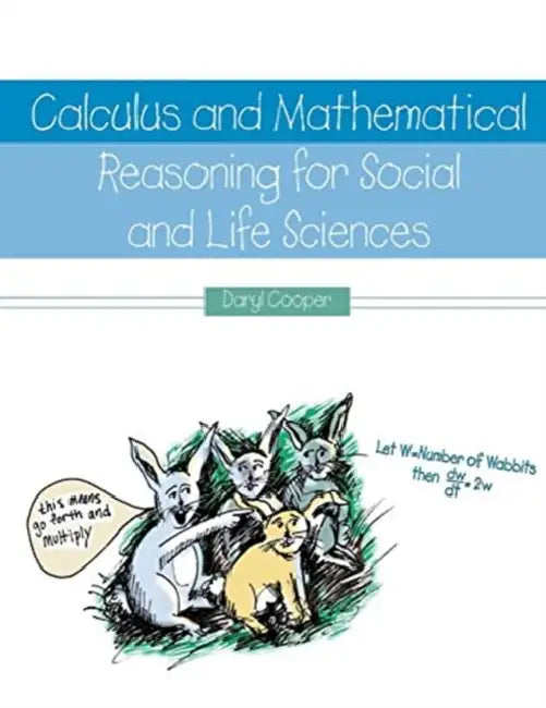 Calculus and Mathematical Reasoning for Social and Life Sciences by DK Travel