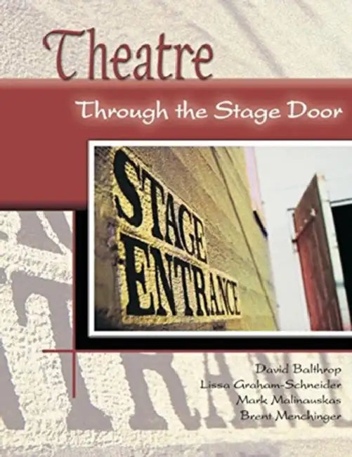 Theatre: Through the Stage Door by Rick Kaiser