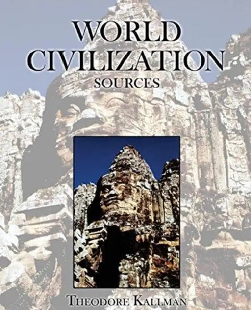 World Civilization Sources by Kathryn Carole Ellison