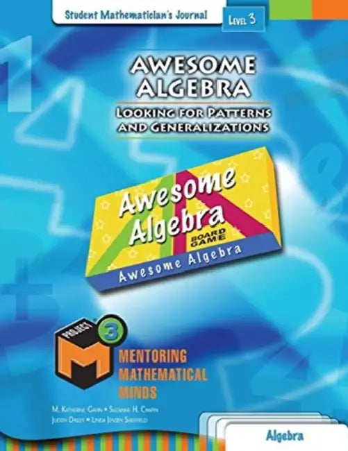 Project M3: Level 3: Awesome Algebra: Looking for Patterns and Generalizations Student Mathematician's Journal by Ari Whitten