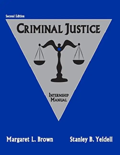 Criminal Justice: Internship Manual by Sumako Kari