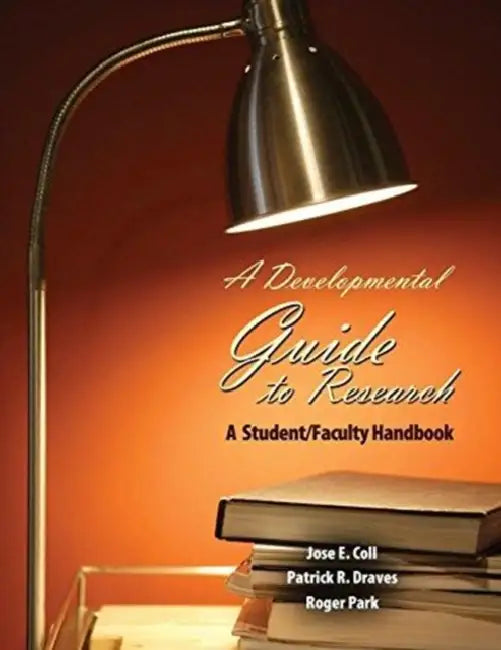 A Developmental Guide to Research: A Student/Faculty Handbook by Kathy MacMillan