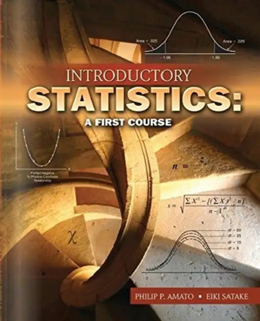 INTRODUCTORY STATISTICS: A FIRST COURSE by Diana Koloini