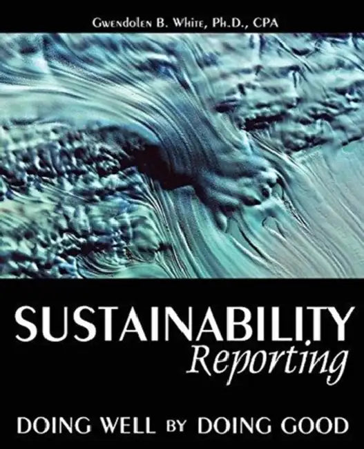 Sustainability Reporting: Doing Well by Doing Good by Jacqueline Cockburn
