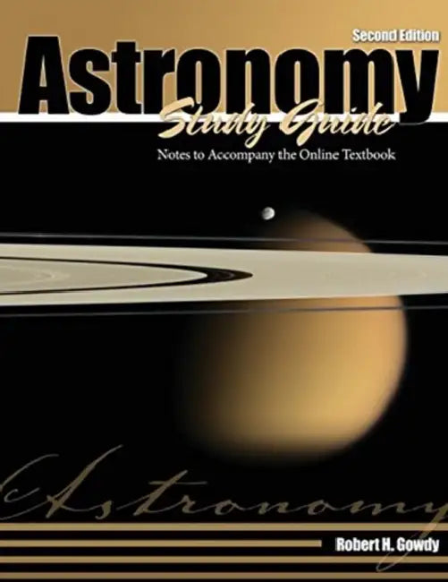 Astronomy Study Guide: Notes to Accompany the Online Textbook by Dr. Joseph Murphy
