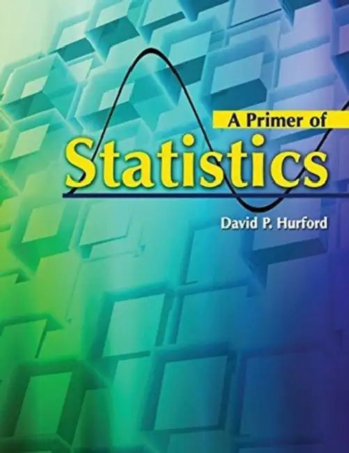 A Primer of Statistics by David G Clarkson