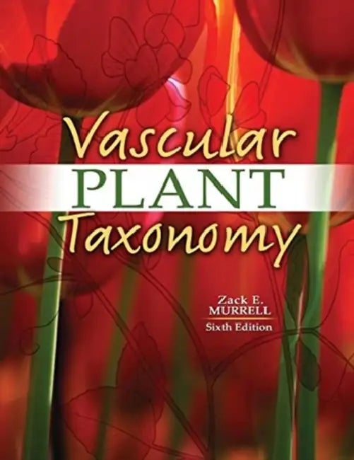 Vascular Plant Taxonomy by Marshall Trimble