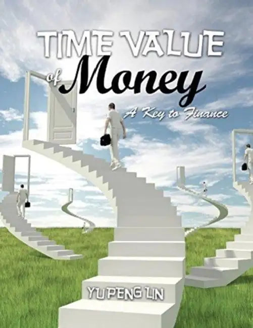 Time Value of Money: A Key to Finance by Marlee S. Bunch