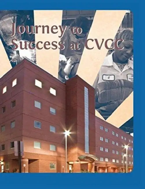 Journey to Success at CVCC by Royel M. Johnson