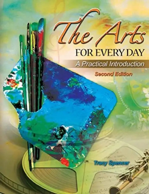 The Arts for Every Day: A Practical Introduction by S. Haines