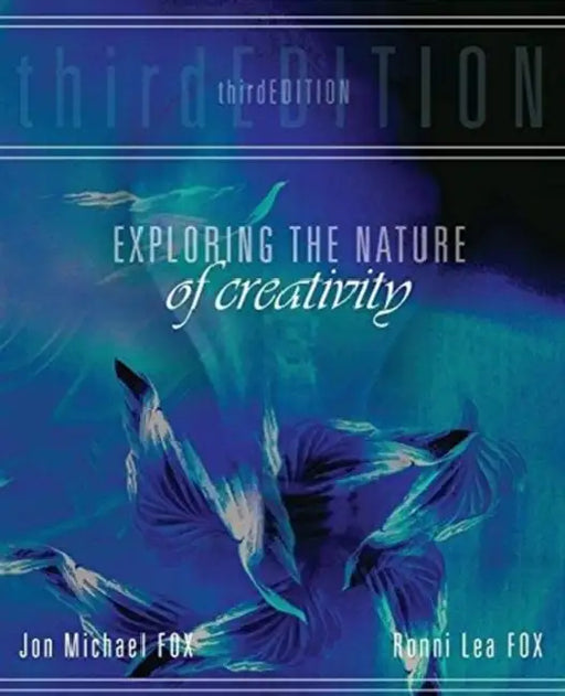 Exploring the Nature of Creativity by Lynn M. Tesser