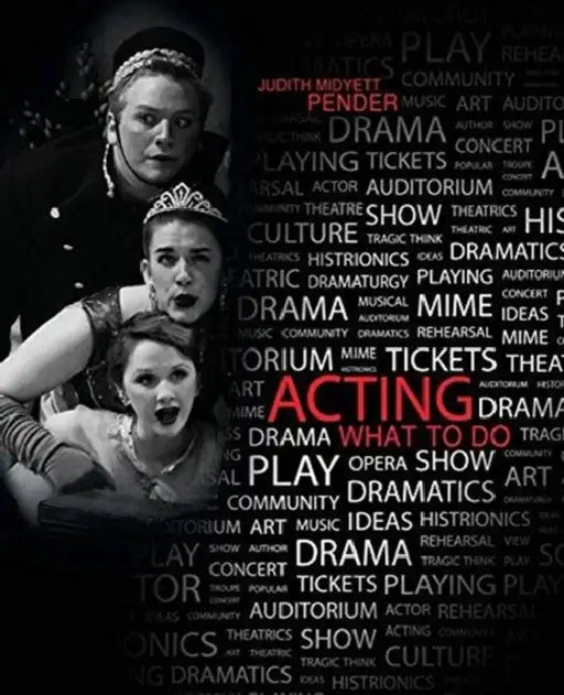 Acting: What to Do by Shirley A. Bayer