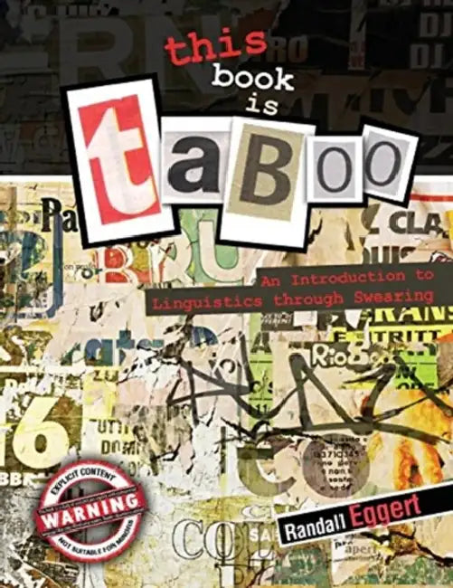 This Book Is Taboo: An Introduction to Linguistics through Swearing by John Marrs