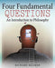 Four Fundamental Questions: An Introduction to Philosophy by Holger Weßling