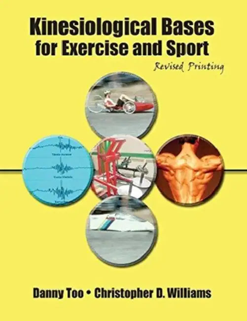 Kinesiological Bases for Exercise and Sport by Shirley A. Bayer