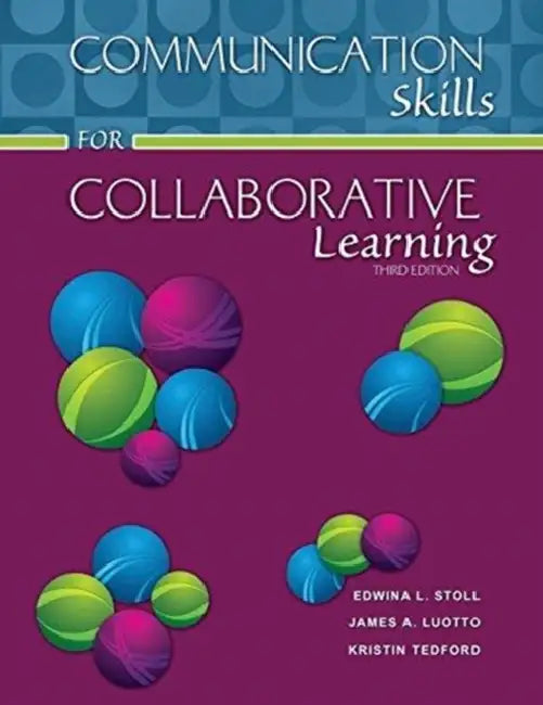 Communication Skills for Collaborative Learning by Karin L., RN, PhD, CCNE, CCSNE, FCNEI (Associate Professor, Teaching Stream, School of Nursing; Associate Dean, Learning, Teaching and Academic Programs, Faculty of Health, York University, Toronto, Ontario, Canada) Page-Cutrara