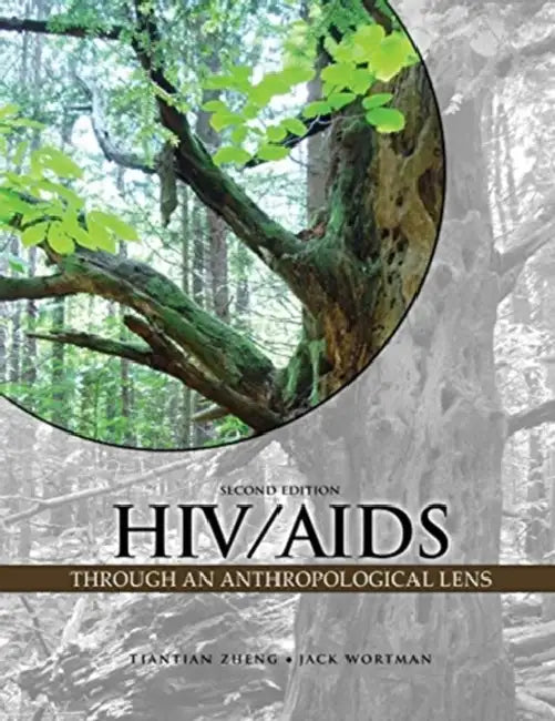 HIV/AIDS Through an Anthropological Lens by Helen Fox