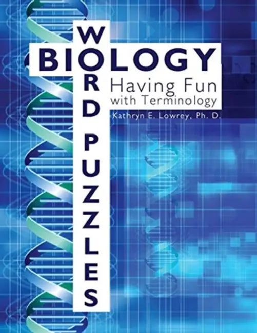 Biology Word Puzzles: Having Fun with Terminology by George Browning