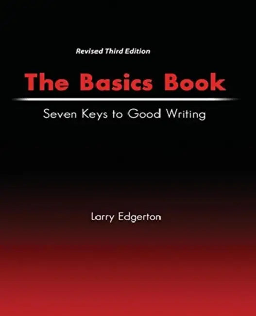The Basics Book: Seven Keys to Good Writing by Andrew (Professor of Philosophy and Bass Fellow, Professor of Philosophy and Bass Fellow, Duke University) Janiak